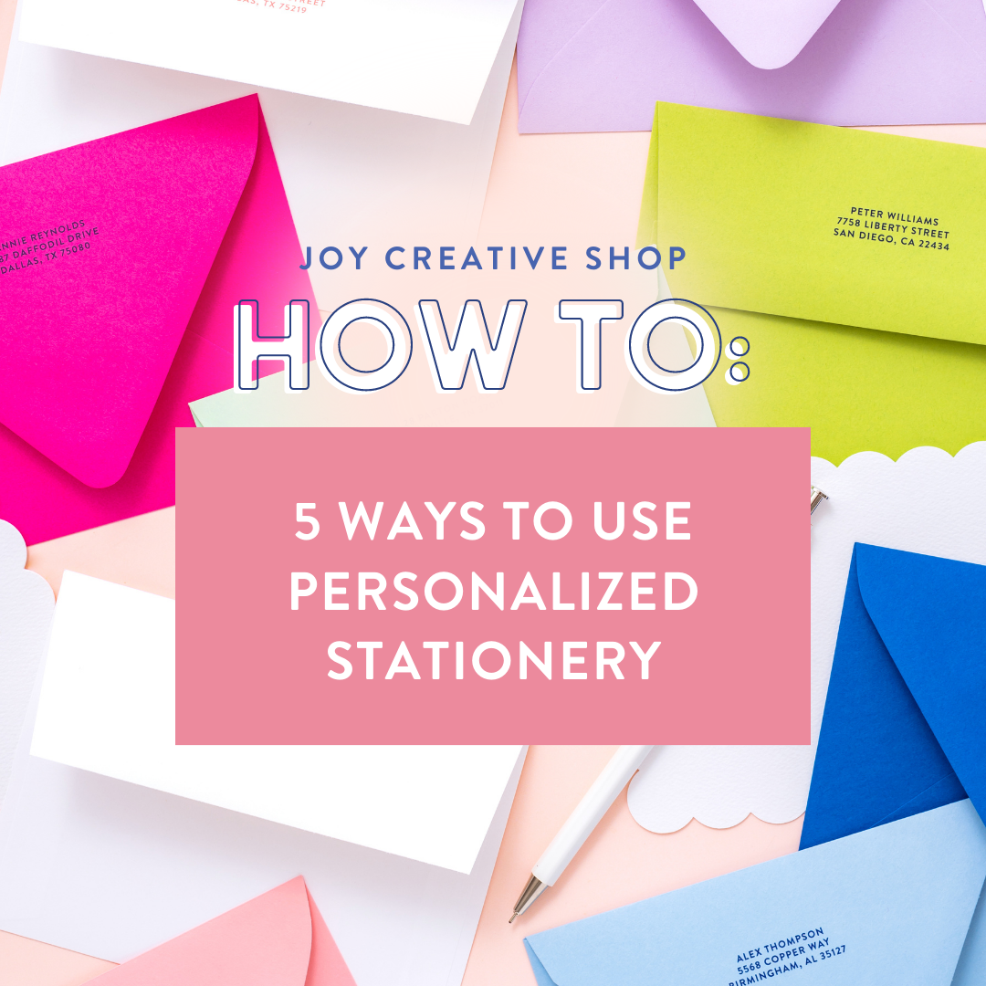 5 Ways to Use Personalized Stationery