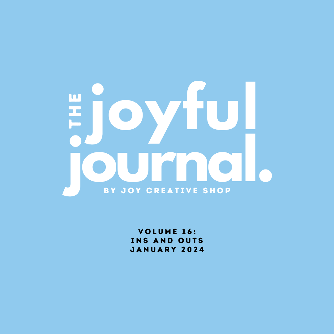 Joyful Journal V.16 : Ins and Outs for 2024