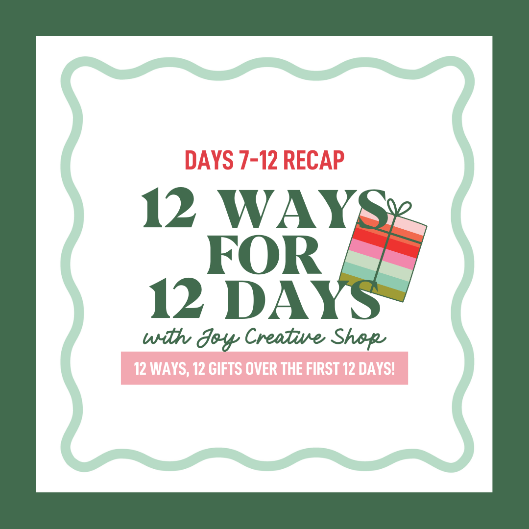 12 Ways for 12 Days : Day 7-12 Recap