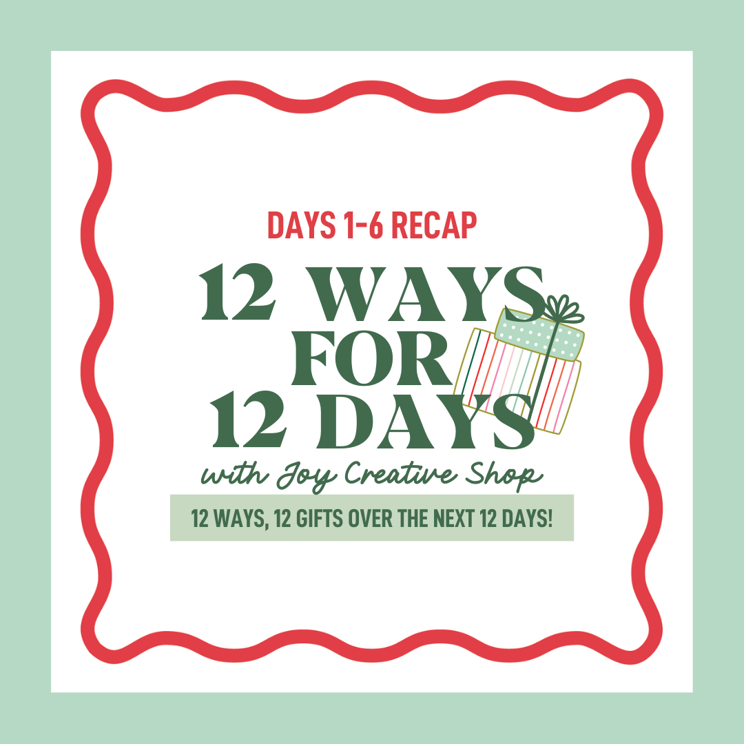 12 Ways for 12 Days : Day 1-6 Recap