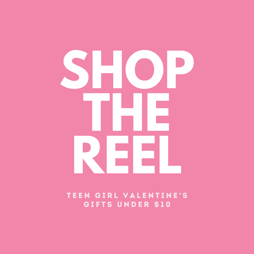 Shop the Reel: Teen Girl Valentine's Gifts Under $10