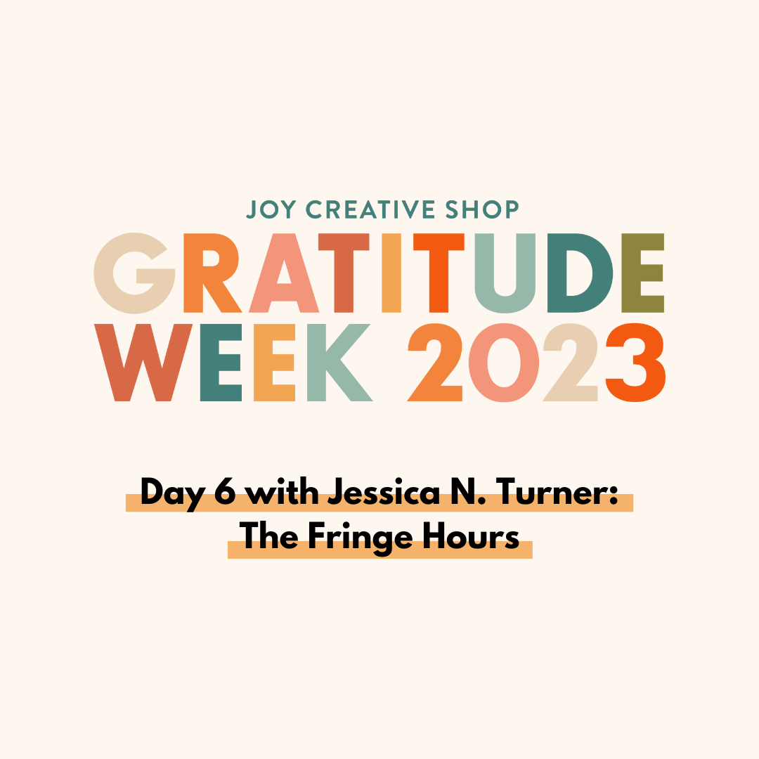 Gratitude Week Day 6 : Jessica N. Turner