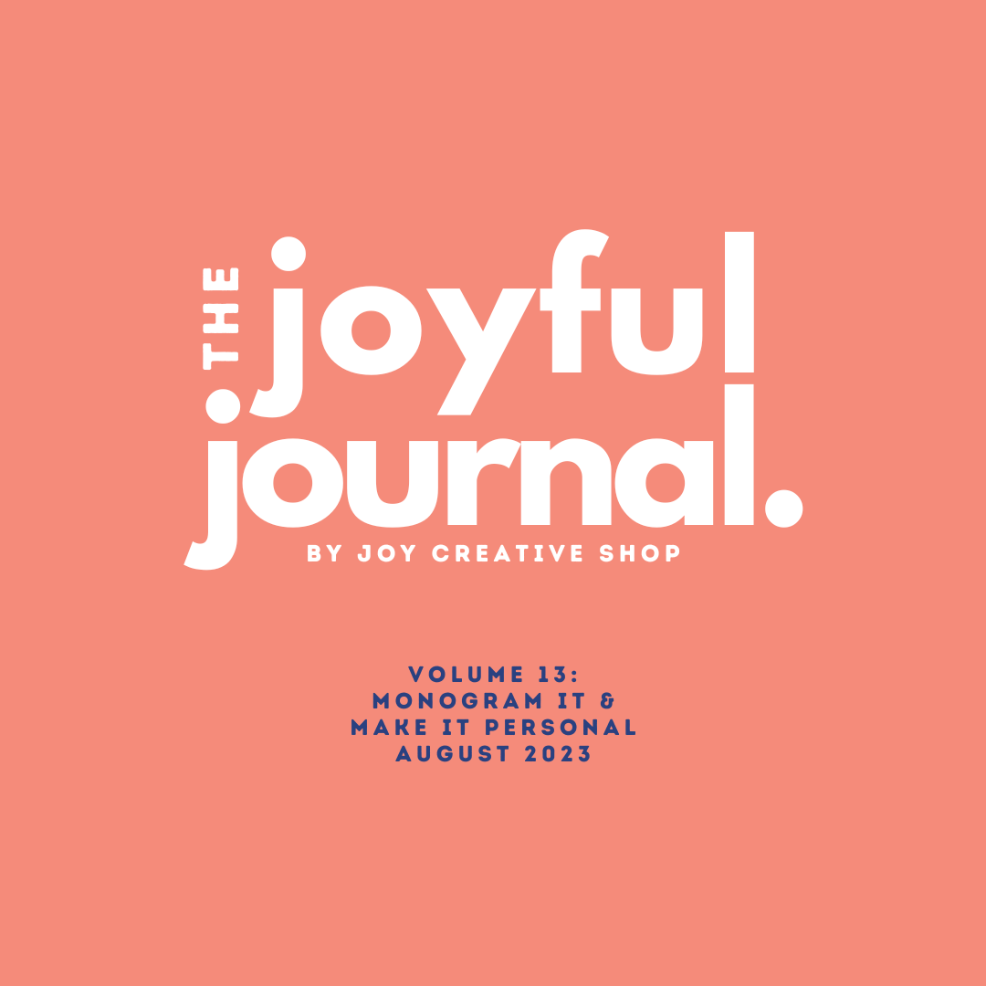 The Joyful Journal V.13 : Monogram It & Make It Personal – Joy Creative ...