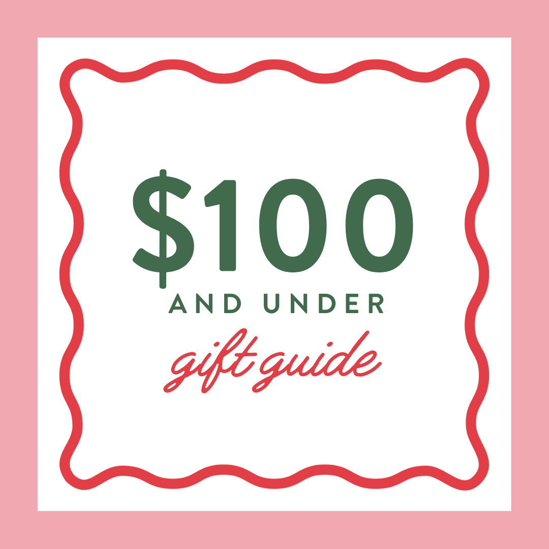$100 and Under Gift Guide