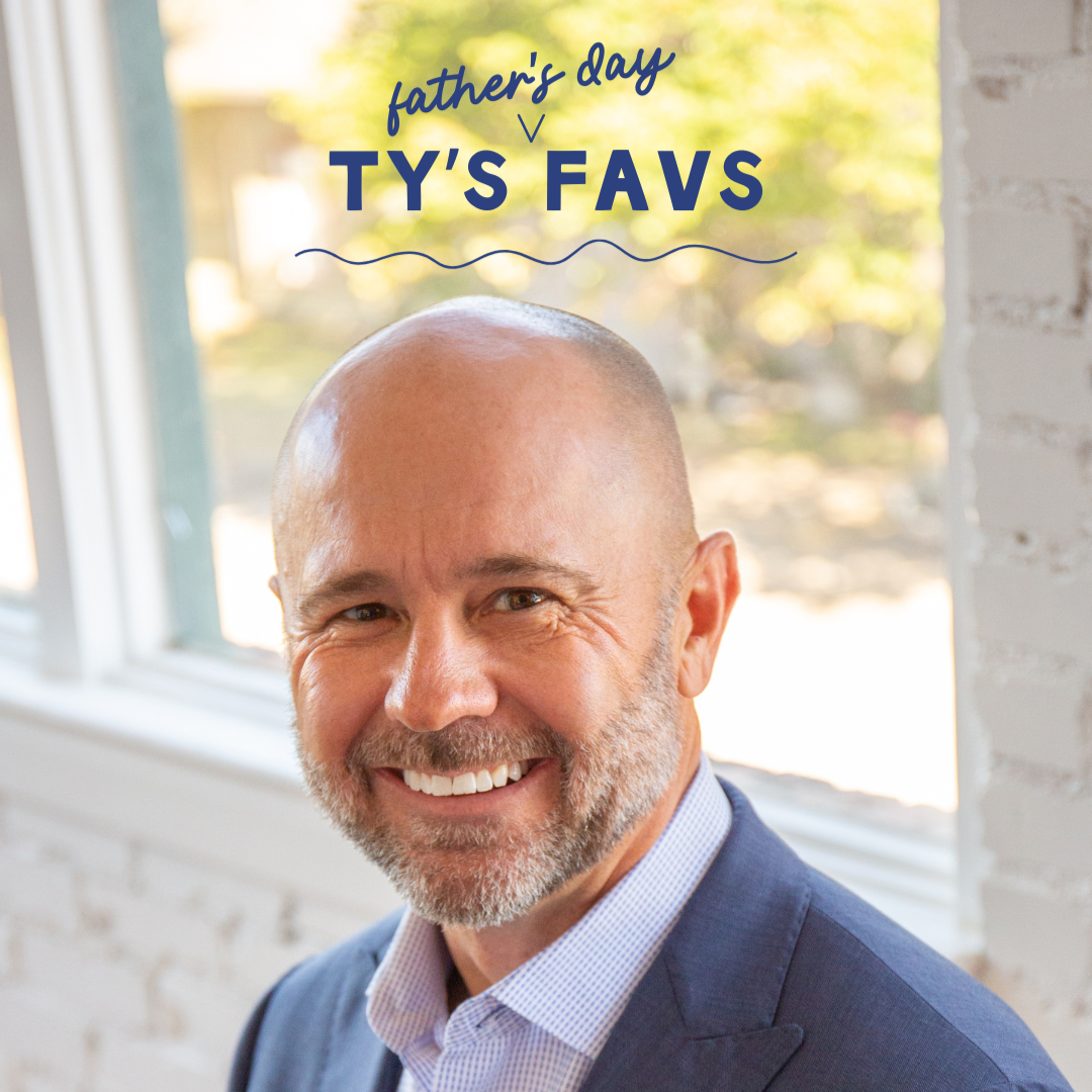 Ty's Father's Day Favs