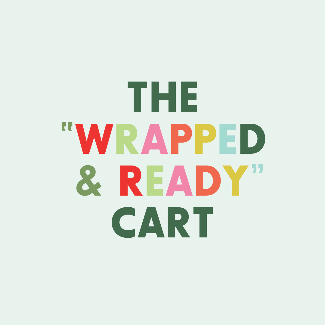 The "Wrapped & Ready" Cart