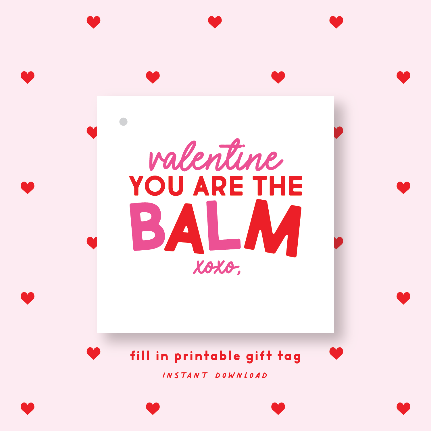 FILL IN PRINTABLE Lip Balm Valentine's Gift Tag or Sticker