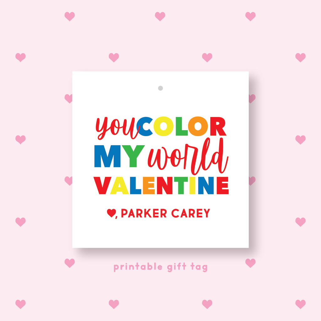 PRINTABLE You Color My World Valentine's Gift Tag or Sticker Primary