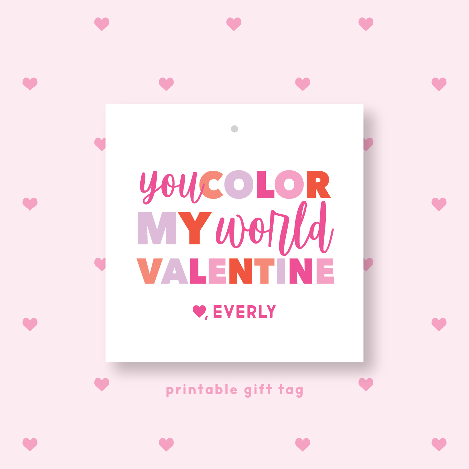 PRINTABLE You Color My World Valentine's Gift Tag or Sticker Pink