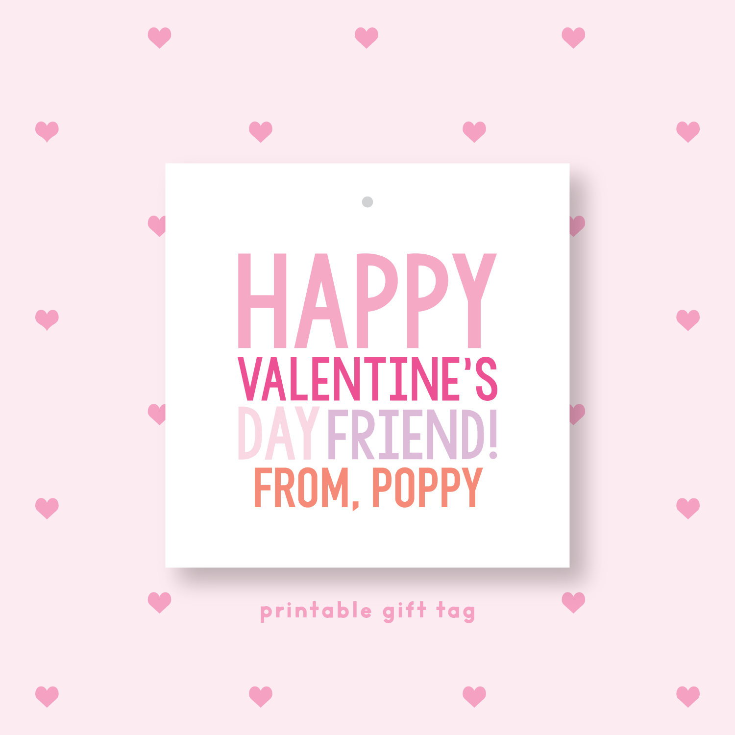 PRINTABLE Happy Valentine's Day Friend Gift Tag or Sticker Pink
