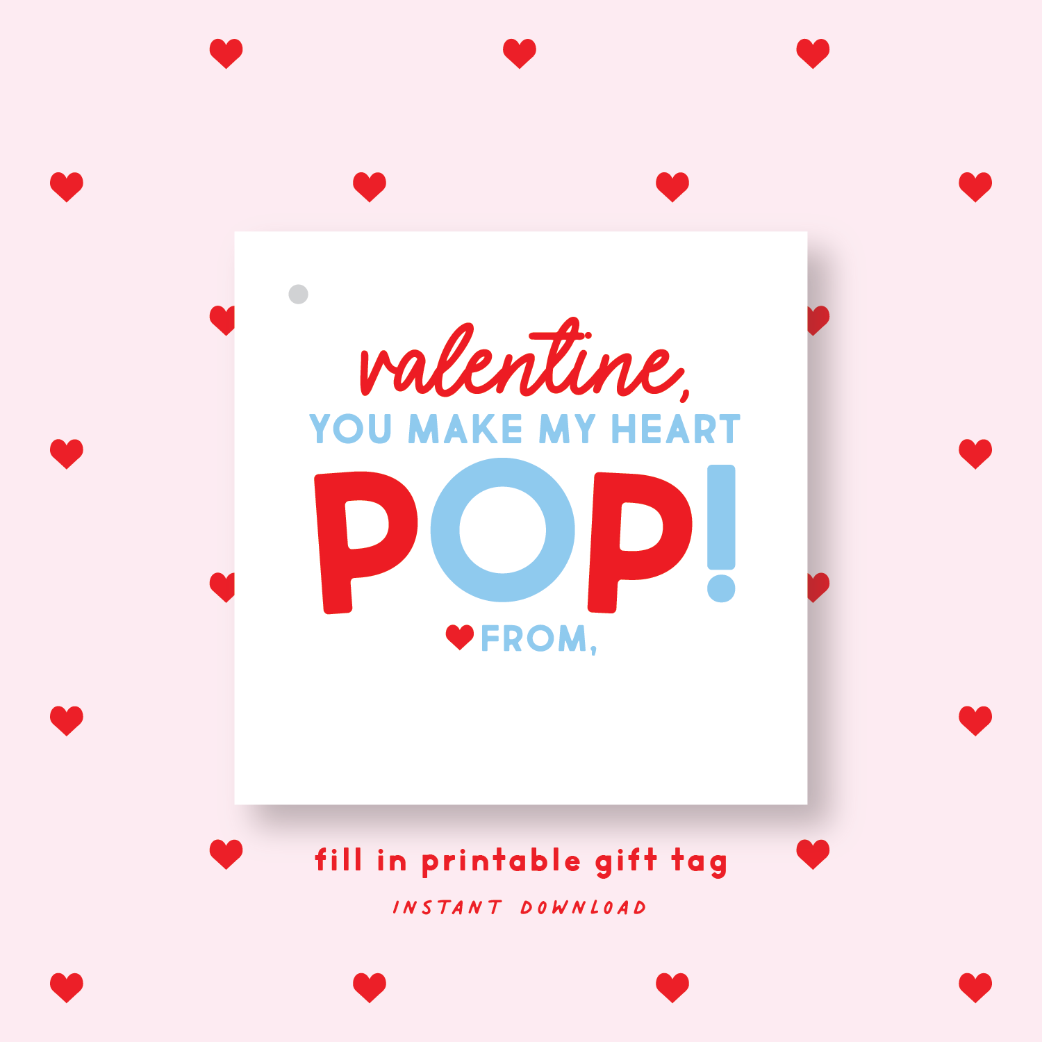 FILL IN PRINTABLE Pop It or Popcorn Valentine's Gift Tag or Sticker Blue